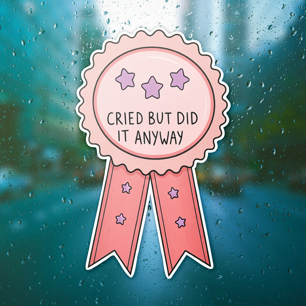 Cried But Did It Anyway Sticker - Funny, Trendy Mental Health Decal for Laptops and Water Bottles