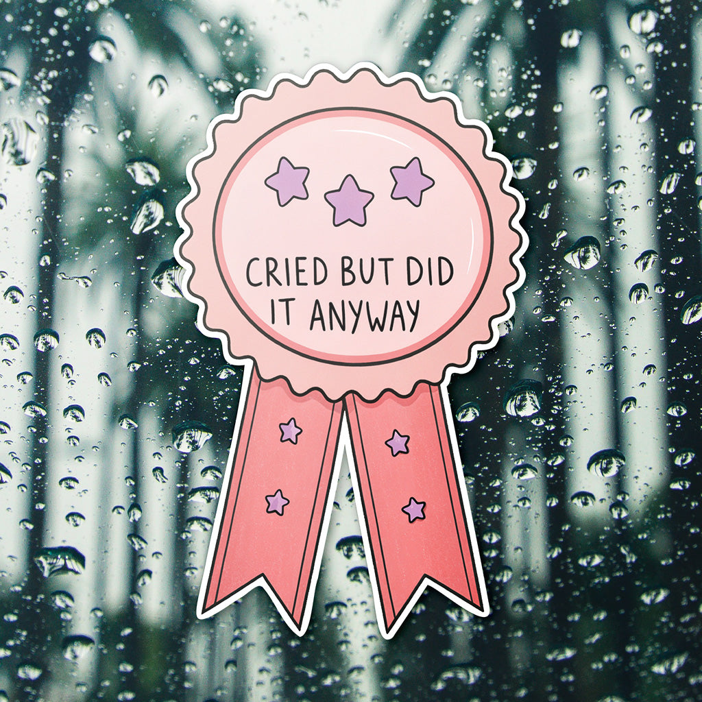 Cried But Did It Anyway Sticker - Funny, Trendy Mental Health Decal for Laptops and Water Bottles