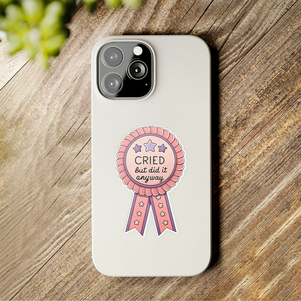 Cried But Did It Anyway Sticker - Funny, Trendy Mental Health Decal for Laptops and Water Bottles