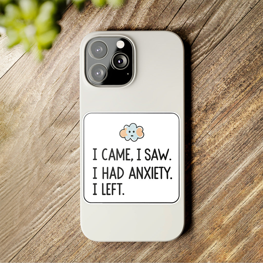 I Came I Saw I Had Anxiety I Left Sticker - Funny Introvert Decal for Laptops, Water Bottles, and More