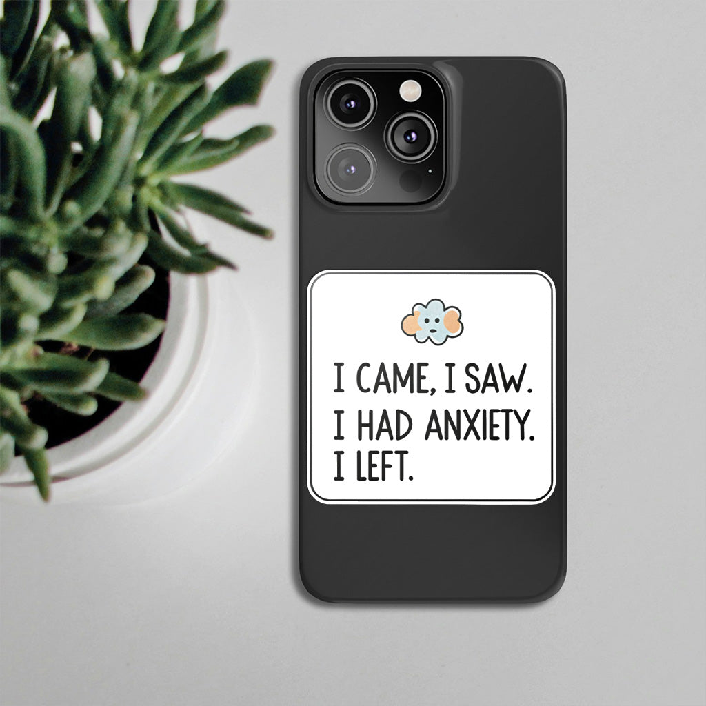 I Came I Saw I Had Anxiety I Left Sticker - Funny Introvert Decal for Laptops, Water Bottles, and More
