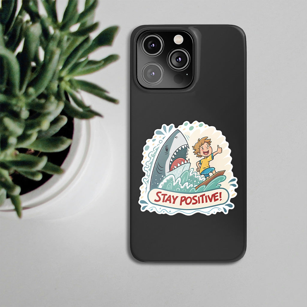 Stay Positive Shark Sticker - Funny Motivational Vinyl Decal for Laptops, Water Bottles, and Cars