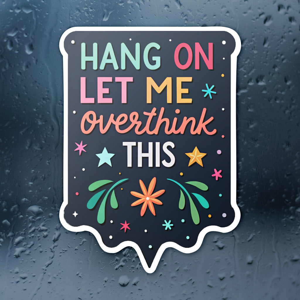 Let Me Overthink This Sticker - Cute Mental Health Vinyl Decal for Laptops and Water Bottles
