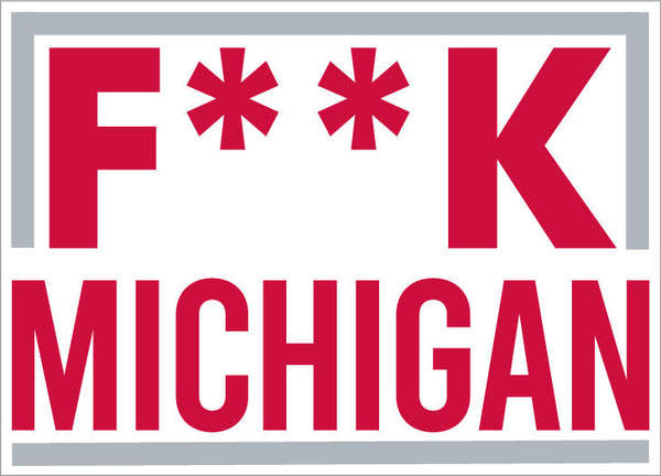 F**K Michigan OSU Theme