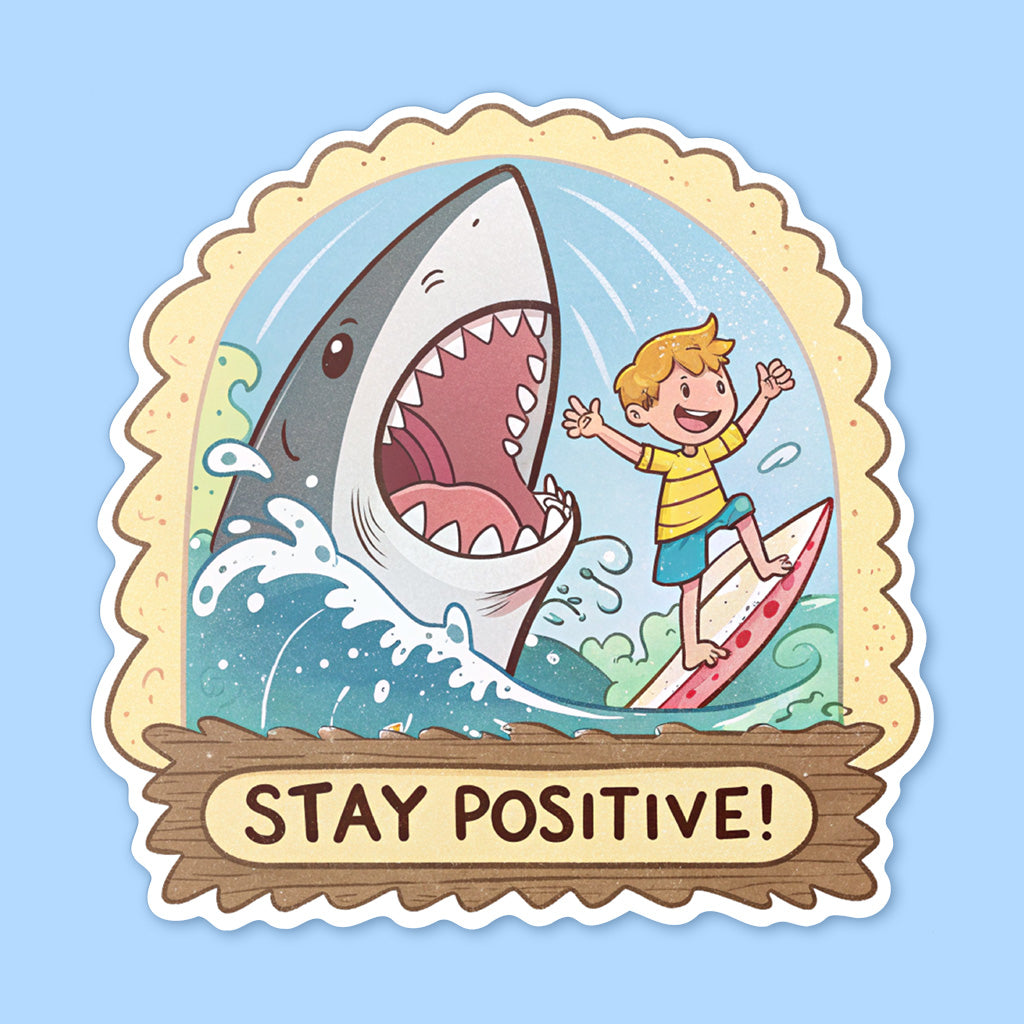 Stay Positive Shark Sticker - Funny, Motivational Vinyl Decal for Water Bottles, Laptops, and Cars