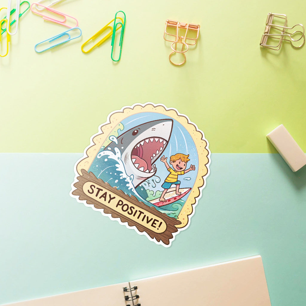Stay Positive Shark Sticker - Funny, Motivational Vinyl Decal for Water Bottles, Laptops, and Cars