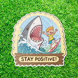 Stay Positive Shark Sticker - Funny, Motivational Vinyl Decal for Water Bottles, Laptops, and Cars
