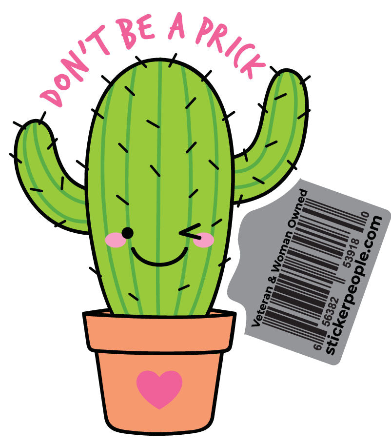 Don't Be A Prick Cactus