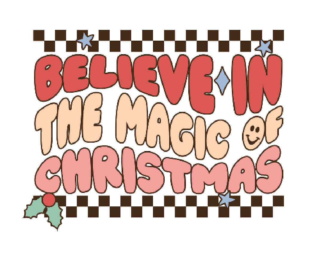 Believe In The Magic of Christmas