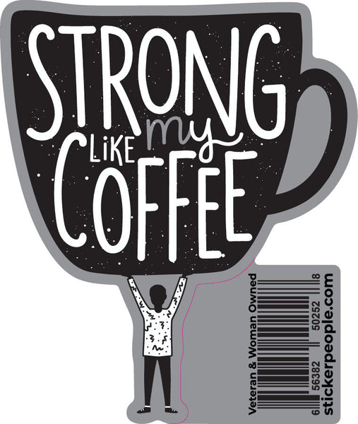 Strong Like My Coffee