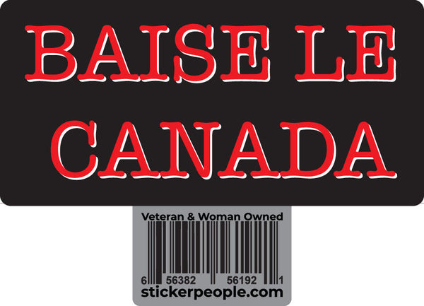 Baise Le Canada (F*ck Canada)