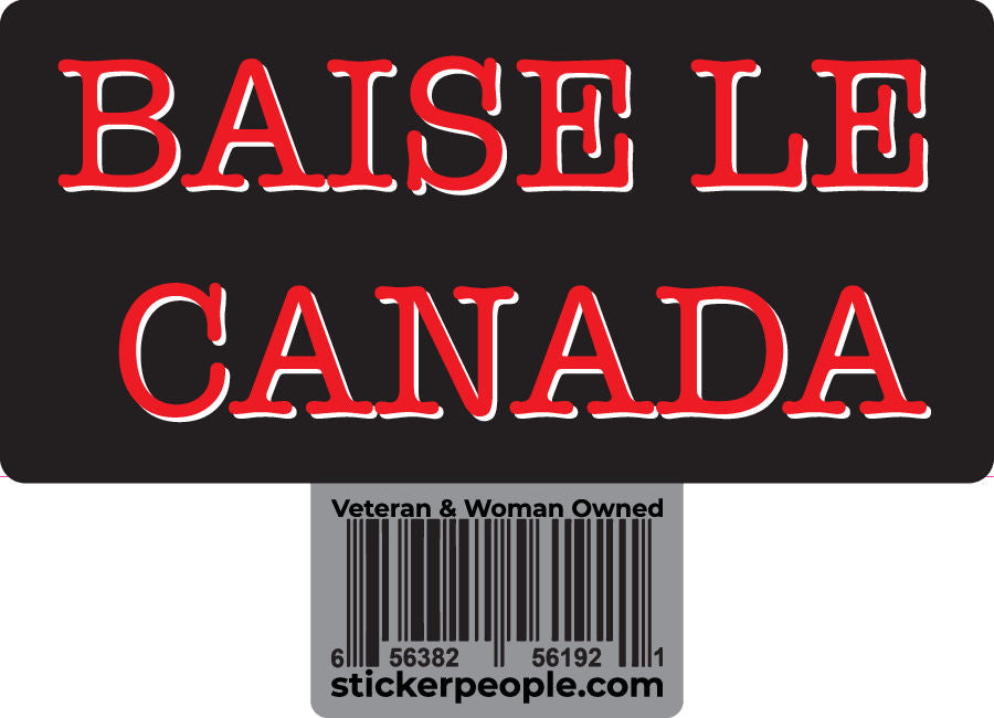 Baise Le Canada (F*ck Canada)