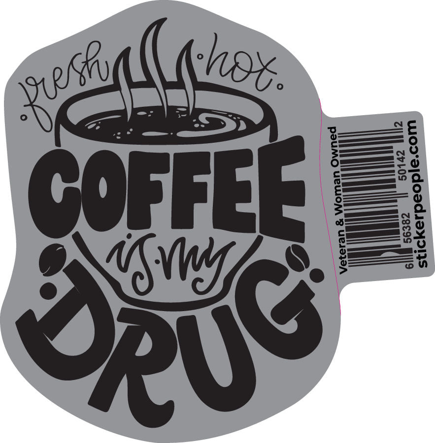 Coffee Is My Drug