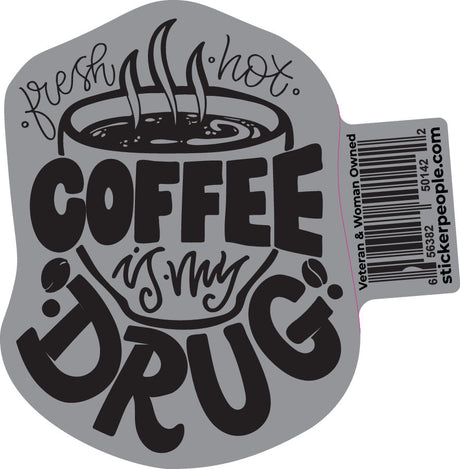 Coffee Is My Drug