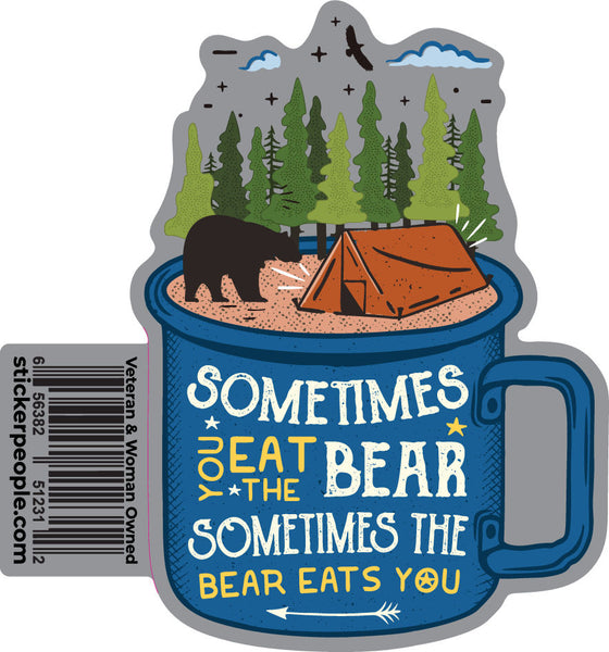 Sometimes You Eat the Bear