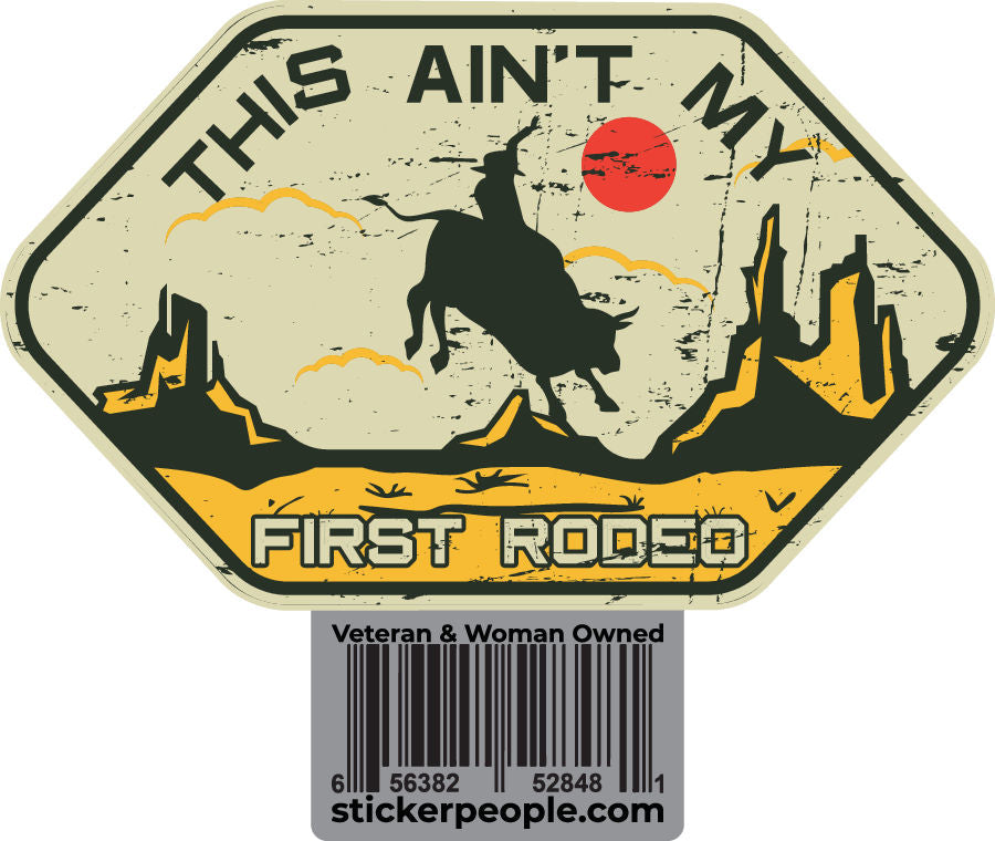 My First Rodeo Decal This Ain't My First Rodeo | Rodeo Sticker | Sticker People | Sticker People