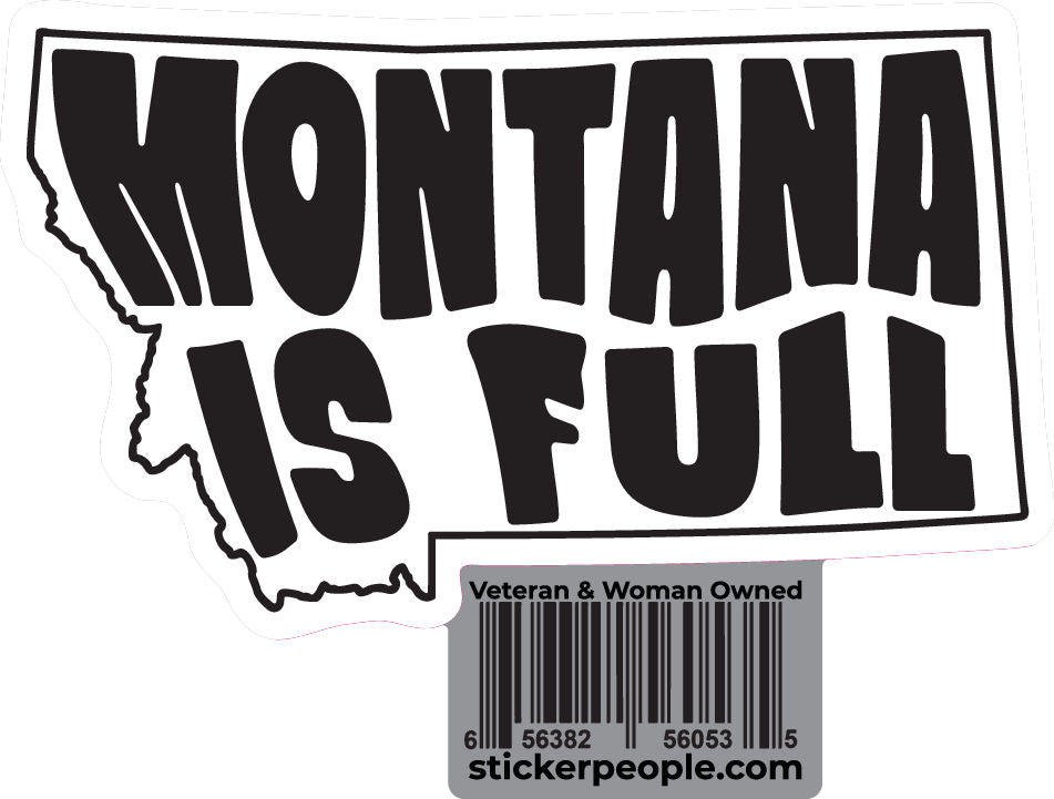 Montana Is Full