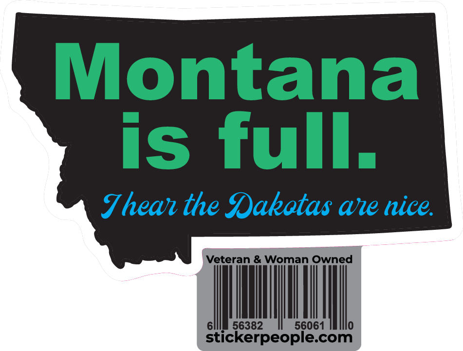 Montana Is Full I Hear the Dakotas