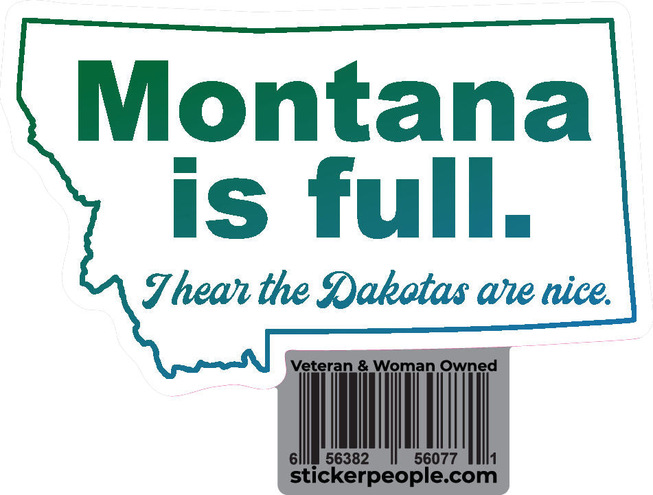 Montana Is Full I Hear the Dakotas