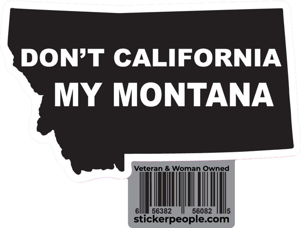 Don't California My Montana Black